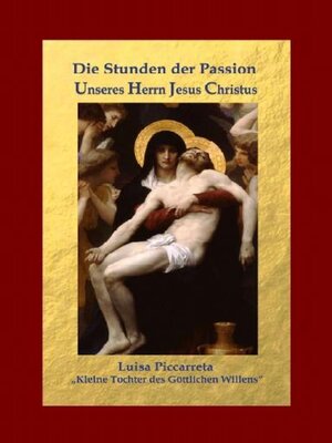 cover image of Die Stunden der Passion Unseres Herrn Jesus Christus